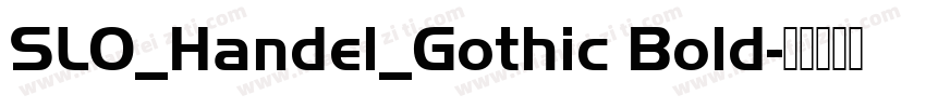SLO_Handel_Gothic Bold字体转换